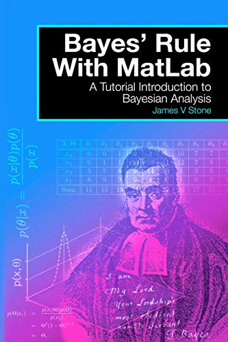 Bayes' Rule With Matlab A Tutorial Introduction To Bayesian Analysis [Paperback]