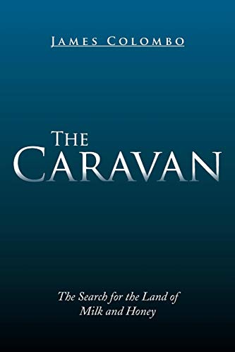 Caravan  The Search for the Land of Milk a Nd Honey [Paperback]