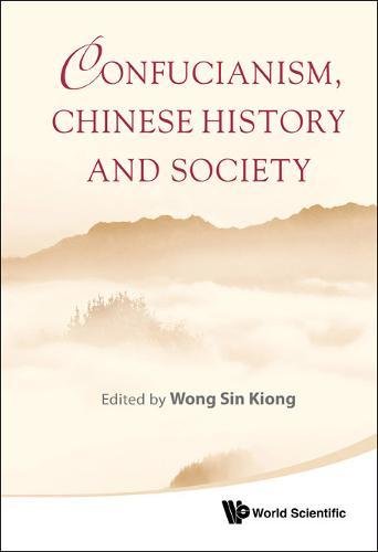 Confucianism, Chinese History and Society [Paperback]