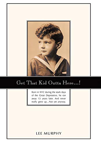 Get That Kid Outta Here... [Hardcover]