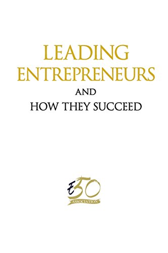 Leading Entrepreneurs And How They Succeed [Paperback]