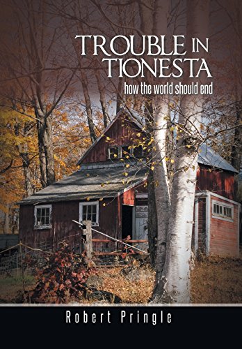Trouble In Tionesta How The World Should End [Hardcover]