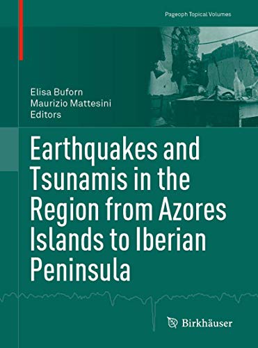 Earthquakes and Tsunamis in the Region from Azores Islands to Iberian Peninsula [Paperback]