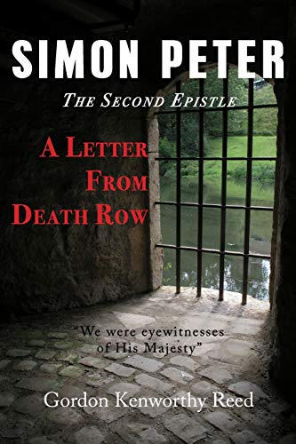 Letter from Death Row  Simon Peter the Second Epistle [Paperback]