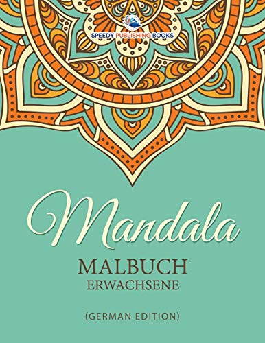 Mandala Malbuch Erwachsene (German Edition) [Paperback]