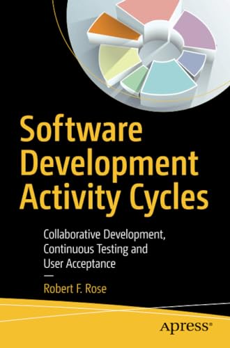 Software Development Activity Cycles Collaborative Development, Continuous Test [Paperback]