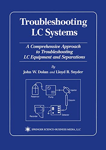 Troubleshooting LC Systems A Comprehensive Approach to Troubleshooting LC Equip [Paperback]