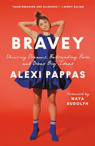 Bravey Chasing Dreams, Befriending Pain, and Other Big Ideas [Paperback]