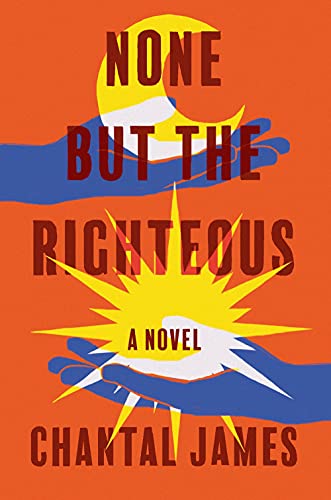None But the Righteous A Novel [Hardcover]