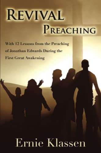 Revival Preaching With 12 Lessons From The Preaching Of Jonathan Edwards During [Paperback]