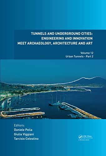 Tunnels and Underground Cities Engineering and Innovation Meet Archaeology, Arc [Hardcover]