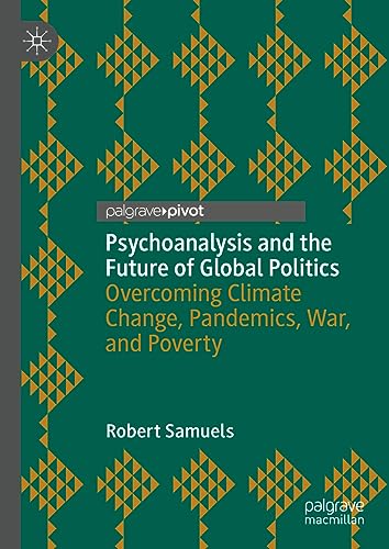 Psychoanalysis and the Future of Global Politics Overcoming Climate Change, Pan [Hardcover]