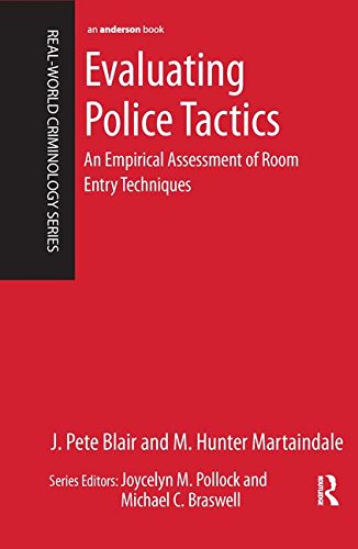 Evaluating Police Tactics An Empirical Assessment of Room Entry Techniques [Hardcover]