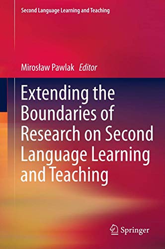 Extending the Boundaries of Research on Second Language Learning and Teaching [Hardcover]