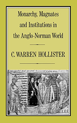 Monarchy, Magnates and Institutions in the Anglo-Norman World [Hardcover]