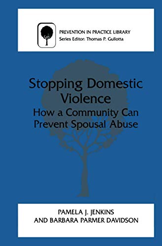Stopping Domestic Violence: How a Community Can Prevent Spousal Abuse [Paperback]