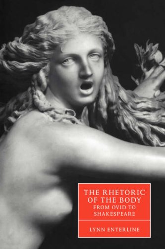 The Rhetoric of the Body from Ovid to Shakespeare [Paperback]