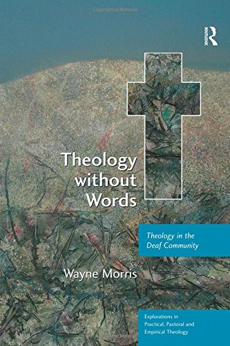 Theology without Words Theology in the Deaf Community [Paperback]