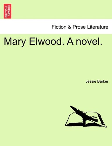 Mary Elwood a Novel [Paperback]