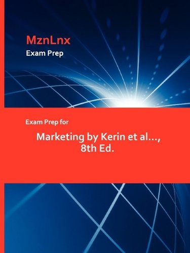 Exam Prep For Marketing By Kerin Et Al..., 8th Ed. [Paperback]