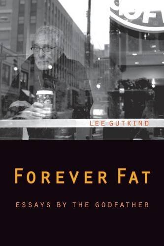Forever Fat Essays By The Godfather [Paperback]