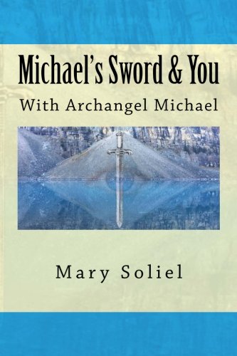 Michael's Sword and You  With Archangel Michael [Paperback]