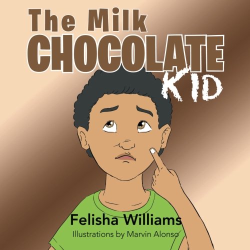 Milk Chocolate Kid [Paperback]
