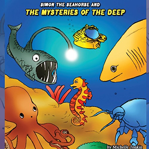 Simon the Seahorse and the Mysteries of the Deep [Paperback]