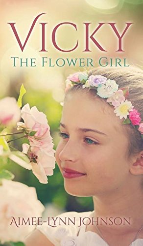 Vicky The Flower Girl [Hardcover]