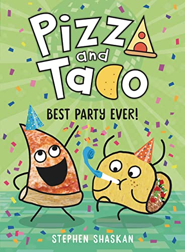 Pizza and Taco Best Party Ever (A Graphic Novel) [Hardcover]
