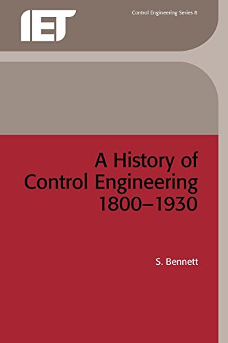 A History of Control Engineering 1800-1930 [Paperback]