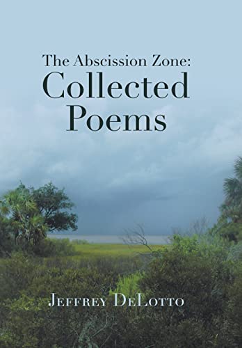Abscission Zone Collected Poems [Hardcover]