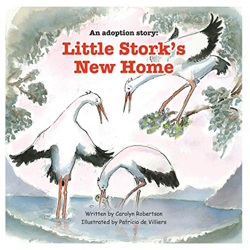 An Adoption Story Little Stork's New Home [Paperback]