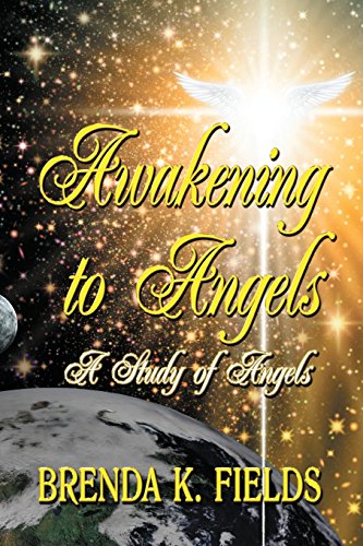 Awakening To Angels A Study Of Angels [Paperback]