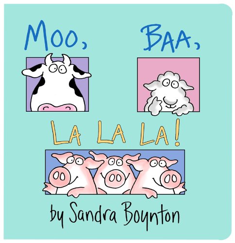 Moo, Baa, La La La [Board book]