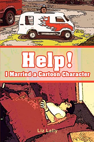 Help I Married a Cartoon Character [Unknown]