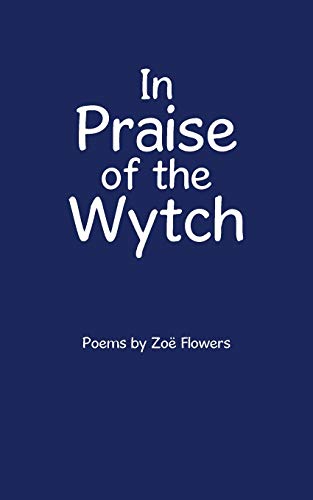 In Praise of the Wytch [Paperback]
