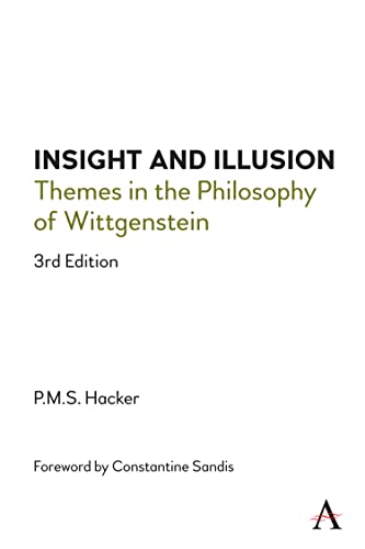 Insight and Illusion Themes in the Philosophy of Wittgenstein, 3rd Edition [Paperback]
