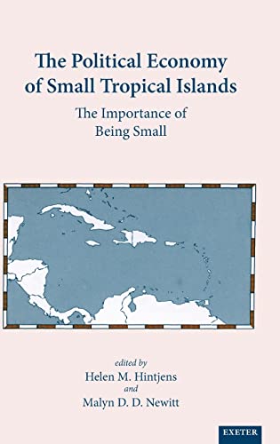 Political Economy Of Small Tropical Islands The Importance of Being Small [Hardcover]