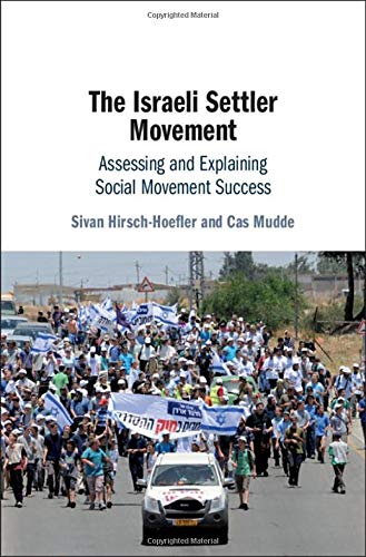 The Israeli Settler Movement Assessing and Explaining Social Movement Success [Hardcover]