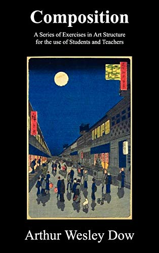 Composition A Series Of Exercises In Art Structure For The Use Of Students And  [Hardcover]