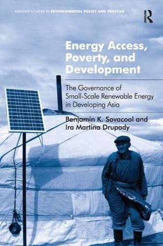 Energy Access, Poverty, and Development The Governance of Small-Scale Renewable [Hardcover]