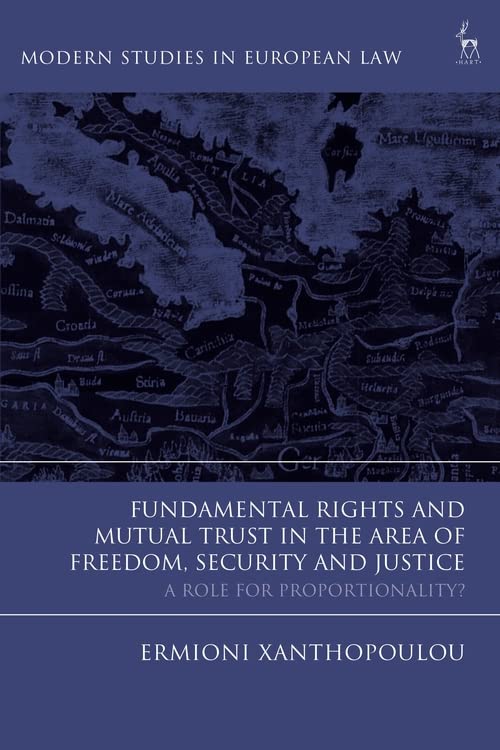 Fundamental Rights and Mutual Trust in the Area of Freedom, Security and Justice [Hardcover]