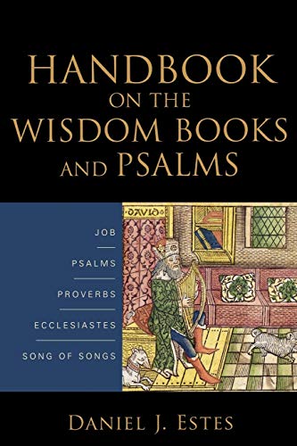 Handbook on the Wisdom Books and Psalms Job, Psalms, Proverbs, Ecclesiastes, So [Paperback]