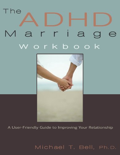 The Adhd Marriage Workbook A User-Friendly Guide To Improving Your Relationship [Paperback]