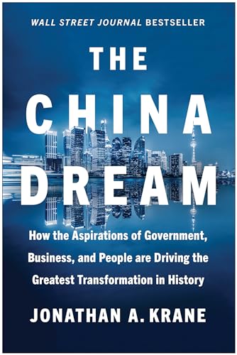 The China Dream How the Aspirations of Government, Business, and People are Dri [Hardcover]