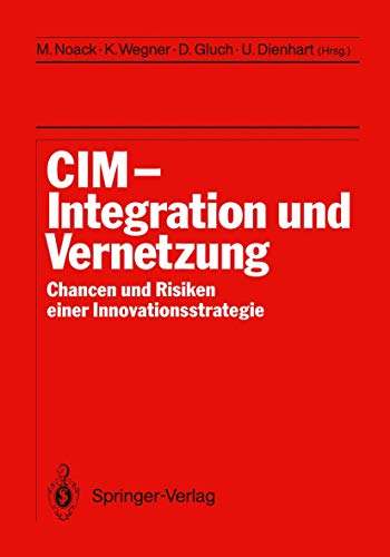 CIM Integration und Vernetzung Chancen und Risiken einer Innovationsstrategie [Paperback]