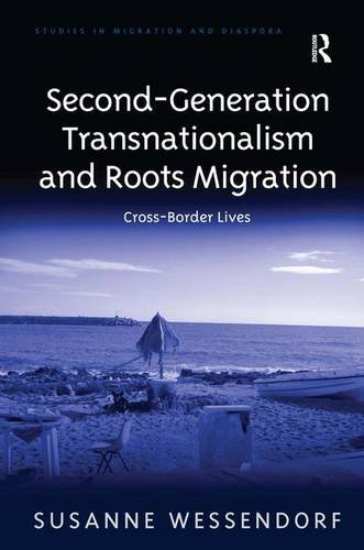 Second-Generation Transnationalism and Roots Migration Cross-Border Lives [Hardcover]