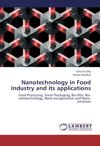 Nanotechnology in Food Industry and Its Applications [Paperback]