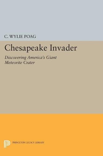 Chesapeake Invader Discovering America's Giant Meteorite Crater [Paperback]